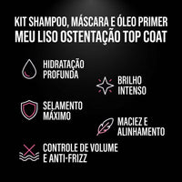 Kit Shampoo, Máscara e Óleo Primer Meu Liso Ostentação Top Coat